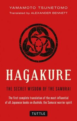 Hagakure The Secret Wisdom of the Samurai