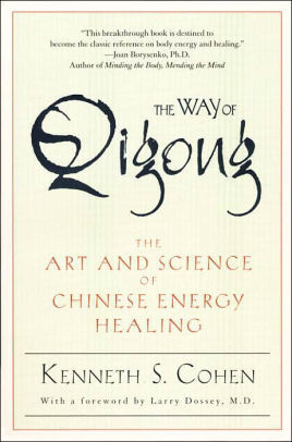 The Way of Qigong The Art and Science